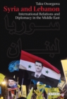 Image for Syria and Lebanon: international relations and diplomacy in the Middle East : 140