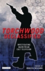 Image for Torchwood declassified: investigating mainstream cult television