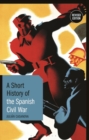 Image for Short History of the Spanish Civil War, A