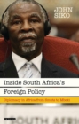 Image for Inside South Africa&#39;s foreign policy: diplomacy in Africa from Smuts to Mbeki