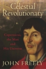 Image for Celestial revolutionary: Copernicus, the man and his universe