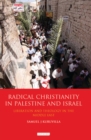 Image for Radical Christianity in Palestine and Israel: Liberation and Theology in the Middle East