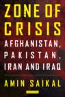 Image for Zone of crisis: Afghanistan, Pakistan, Iraq and Iran