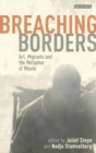 Image for Breaching borders: art, migrants and the metaphor of waste