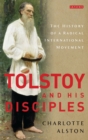 Image for Tolstoy and his disciples: the history of a radical international movement