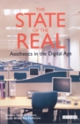 Image for The state of the real: aesthetics in the digital age