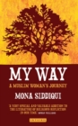 Image for My Way : A Muslim Woman&#39;s Journey