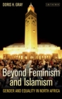 Image for Beyond Feminism and Islamism: Gender and Equality in North Africa : v. 41