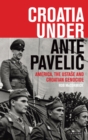 Image for Croatia Under Ante Paveli?: America, the Ustase and Croatian Genocide