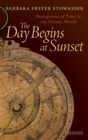 Image for Day Begins at Sunset: Perceptions of Time in the Islamic World