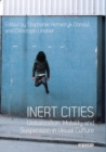 Image for Inert cities: globalization, mobility and suspension in visual culture