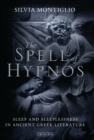 Image for Spell of Hypnos: Sleep and Sleeplessness in Ancient Greek Literature