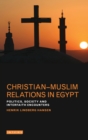 Image for Christian-Muslim relations in Egypt: politics, society and interfaith encounters