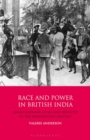 Image for Race and Power in British India: Anglo-Indians, Class and Identity in the Nineteenth Century
