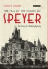 Image for The fall of the house of Speyer: the story of a banking dynasty