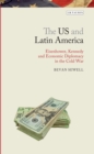 Image for US and Latin America: Eisenhower, Kennedy and Economic Diplomacy in the Cold War