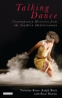 Image for Talking dance: contemporary histories from the South China Sea