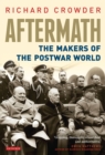 Image for Aftermath: The Makers of the Postwar World