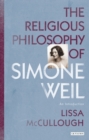 Image for The religious philosophy of Simone Weil: an introduction : 34