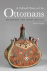 Image for Cultural History of the Ottomans, A: The Imperial Elite and its Artefacts