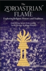 Image for The Zoroastrian flame: exploring religion, history and tradition : 51