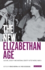 Image for New Elizabethan Age, The: Culture, Society and National Identity after World War II
