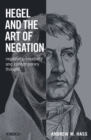 Image for Hegel and the art of negation: negativity, creativity and contemporary thought : 37