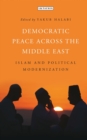 Image for Democratic Peace Across the Middle East: Islam and Political Modernisation