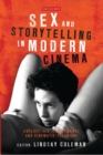 Image for Sex and Storytelling in Modern Cinema: Explicit Sex, Performance and Cinematic Technique