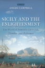 Image for Sicily and the Enlightenment: The World of Domenico Caracciolo, Thinker and Reformer