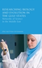 Image for Researching biology and evolution in the Gulf States: networks of science in the Middle East