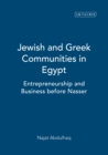 Image for Jewish and Greek communities in Egypt: entrepreneurship and business before Nasser : 58
