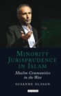 Image for Minority Jurisprudence in Islam: Muslim Communities in the West