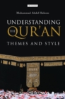 Image for Understanding the Qur&#39;an: themes and style