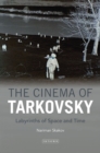 Image for The cinema of Tarkovsky: labyrinths of space and time