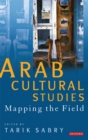 Image for Arab cultural studies: mapping the field