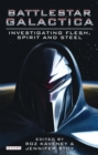 Image for Battlestar Galactica: Investigating Flesh, Spirit and Steel
