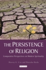 Image for The Persistence of Religion: Comparative Perspectives on Modern Spirituality