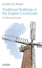 Image for Traditional Buildings of the English Countryside: An Illustrated Guide