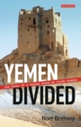 Image for Yemen divided: the story of a failed state in South Arabia
