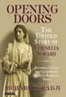 Image for Opening doors: the untold story of Cornelia Sorabji : reformer, lawyer, and champion of women&#39;s rights in India
