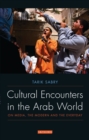 Image for Cultural Encounters in the Arab World: On Media, the Modern and the Everyday : 89
