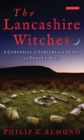 Image for The Lancashire witches: a chronicle of sorcery and death on Pendle Hill