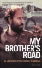 Image for My brother&#39;s road: an American&#39;s fateful journey to Armenia