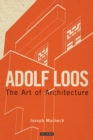 Image for Adolf Loos: the art of architecture