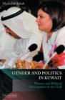 Image for Gender and politics in Kuwait: women and political participation in the Gulf