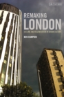 Image for Remaking London: decline and regeneration in urban culture