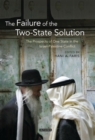Image for The failure of the two-state solution: the prospects of one state in the Israel-Palestine conflict