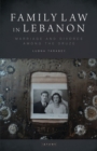 Image for Family law in Lebanon: marriage and divorce among the Druze