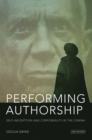 Image for Performing authorship: self-inscription and corporeality in the cinema